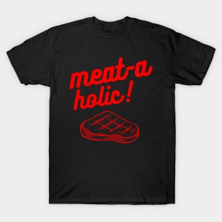 Meat-aholic T-Shirt